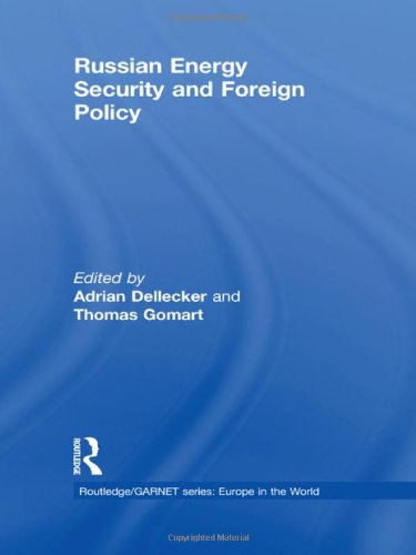 Russian Energy Security and Foreign Policy (Routledge/GARNET series)