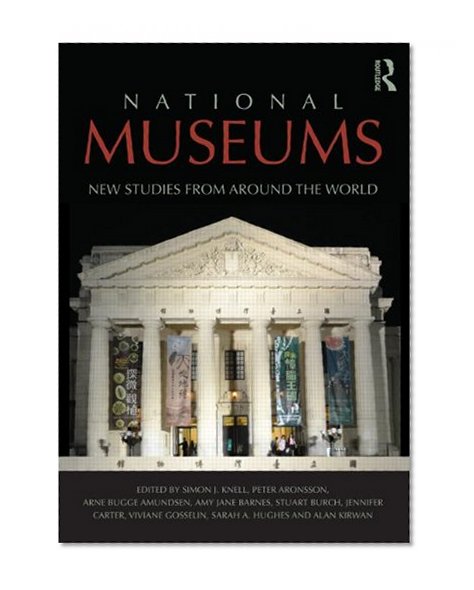 National Museums: New Studies from Around the World