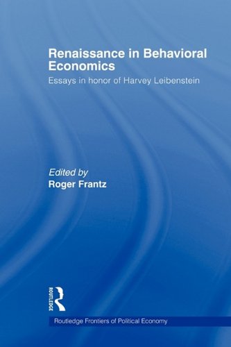 Renaissance in Behavioral Economics: Essays in Honour of Harvey Leibenstein (Routledge Frontiers of Political Economy)