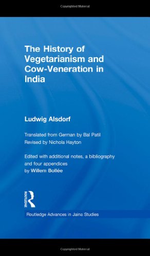 The History of Vegetarianism and Cow-Veneration in India (Routledge Advances in Jaina Studies)