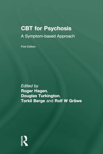 CBT for Psychosis: A Symptom-based Approach (The International Society for the Psychological Treatments of the Schizophrenias and Other Psychoses)