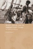 Muslim Society and the Western Indian Ocean: The Seafarers of Kachchh (Routledge Indian Ocean)