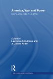 America, War and Power: Defining the State, 1775-2005