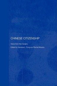 Chinese Citizenship: Views from the Margins (Routledge Studies on the Chinese Economy)