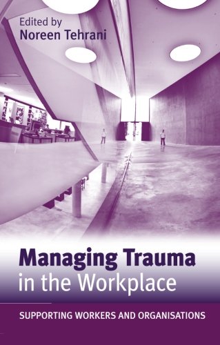 Managing Trauma in the Workplace: Supporting Workers and Organisations