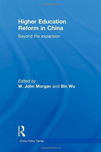 Higher Education Reform in China: Beyond the Expansion (China Policy Series)