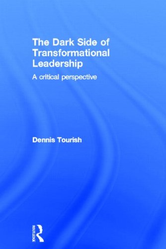 The Dark Side of Transformational Leadership: A Critical Perspective