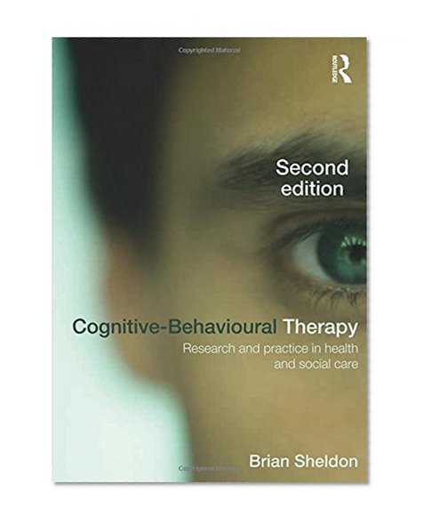 Cognitive-Behavioural Therapy: Research and Practice in Health and Social Care