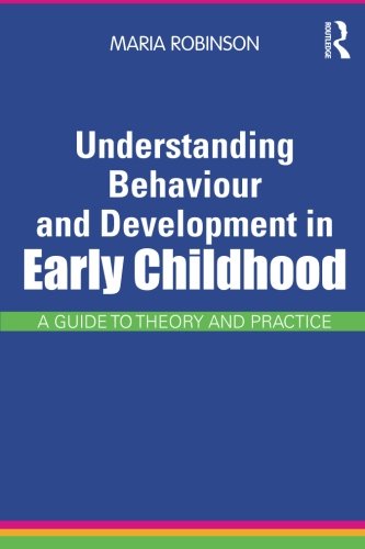 Understanding Behaviour and Development in Early Childhood: A Guide to Theory and Practice