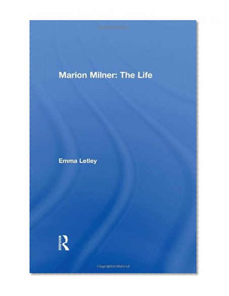 Marion Milner: The Life
