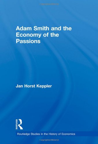 Adam Smith and the Economy of the Passions (Routledge Studies in the History of Economics)
