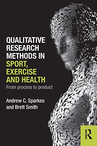 Book Cover Qualitative Research Methods in Sport, Exercise and Health: From Process to Product