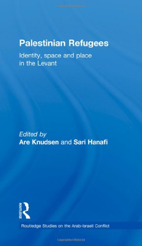 Palestinian Refugees: Identity, Space and Place in the Levant (Routledge Studies on the Arab-Israeli Conflict)