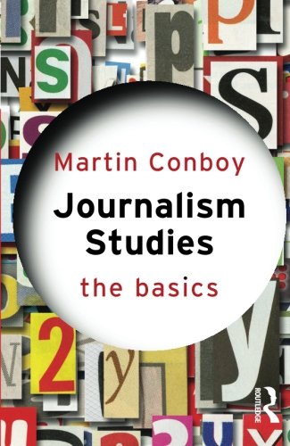 Journalism Studies: The Basics