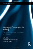 Managing Diversity in the Military: The value of inclusion in a culture of uniformity (Cass Military Studies)