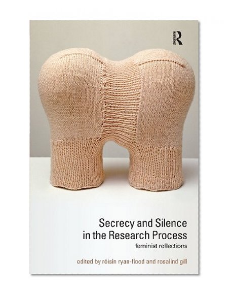 Book Cover Secrecy and Silence in the Research Process: Feminist Reflections (Transformations)