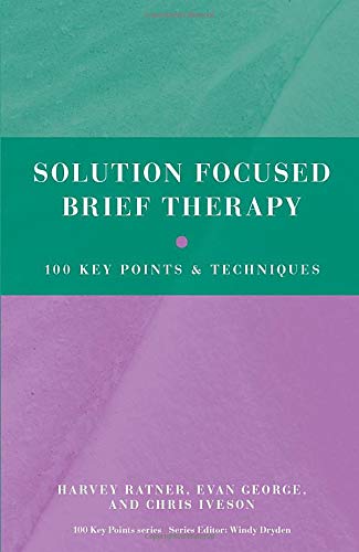 Book Cover Solution Focused Brief Therapy: 100 Key Points and Techniques