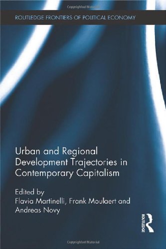 Urban and Regional Development Trajectories in Contemporary Capitalism (Routledge Frontiers of Political Economy)