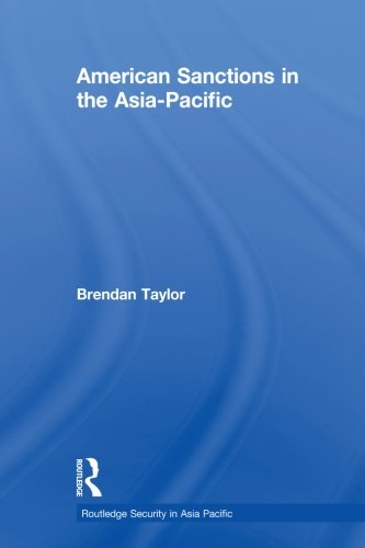 American Sanctions in the Asia-Pacific (Routledge Security in Asia Pacific)