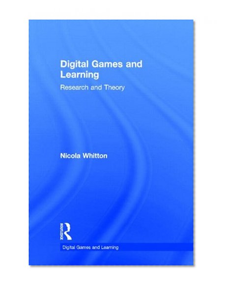 Digital Games and Learning: Research and Theory