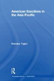American Sanctions in the Asia-Pacific (Routledge Security in Asia Pacific)