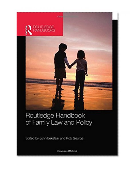 Routledge Handbook of Family Law and Policy