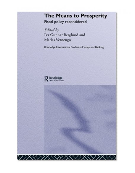 The Means to Prosperity (Routledge International Studies in Money and Banking)