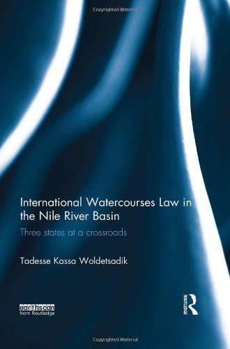 International Watercourses Law in the Nile River Basin: Three States at a Crossroads