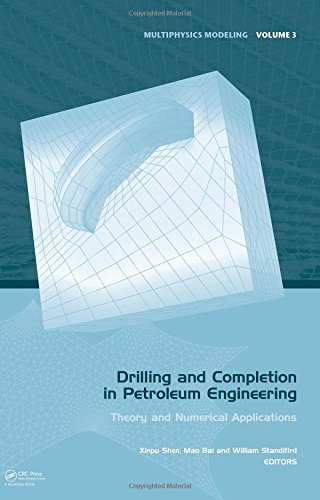 Book Cover Drilling and Completion in Petroleum Engineering: Theory and Numerical Applications (Multiphysics Modeling)