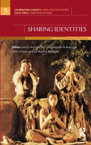 Sharing Identities: Celebrating Dance in Malaysia (Celebrating Dance in Asia and the Pacific)