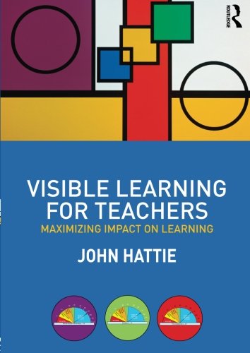 Book Cover Visible Learning for Teachers: Maximizing Impact on Learning