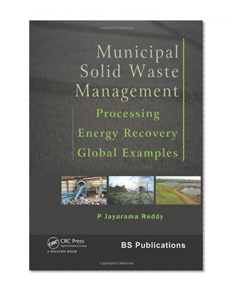 Municipal Solid Waste Management: Processing - Energy Recovery - Global Examples