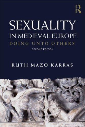Sexuality in Medieval Europe: Doing Unto Others