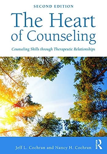 Book Cover The Heart of Counseling: Counseling Skills Through Therapeutic Relationships