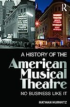 A History of the American Musical Theatre: No Business Like It