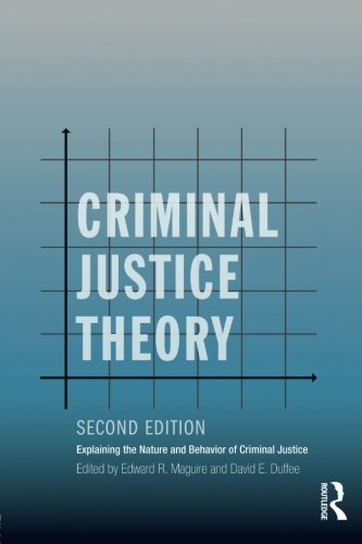 Book Cover Criminal Justice Theory: Explaining the Nature and Behavior of Criminal Justice (Criminology and Justice Studies)