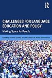 Challenges for Language Education and Policy: Making Space for People