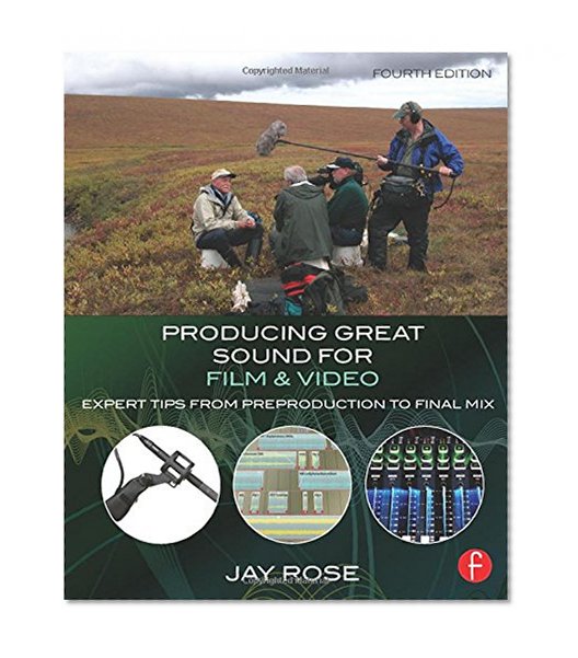 Book Cover Producing Great Sound for Film and Video: Expert Tips from Preproduction to Final Mix