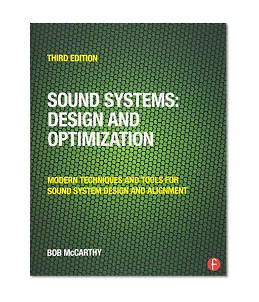Book Cover Sound Systems: Design and Optimization: Modern Techniques and Tools for Sound System Design and Alignment