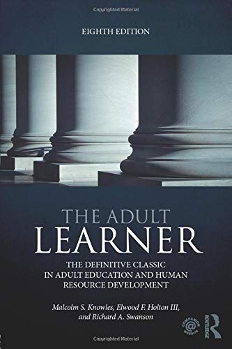 Book Cover The Adult Learner: The definitive classic in adult education and human resource development