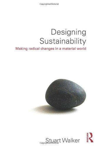 Designing Sustainability: Making radical changes in a material world
