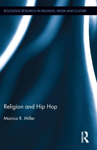 Religion and Hip Hop (Routledge Research in Religion, Media and Culture)