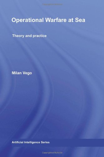 Operational Warfare at Sea: Theory and Practice (Cass Series: Naval Policy and History)