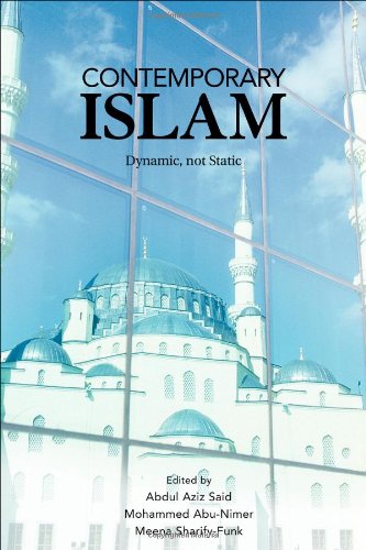 Contemporary Islam: Dynamic, not Static