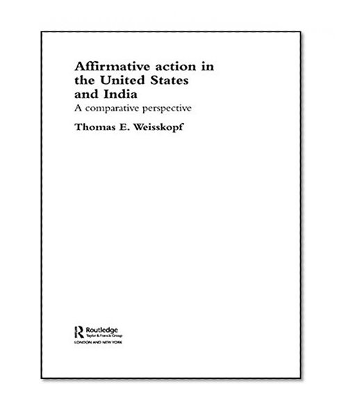 Affirmative Action in the United States and India: A Comparative Perspective