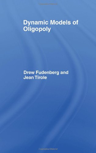 Dynamic Models of Oligopoly (Fundamentals of Pure and Applied Economics)