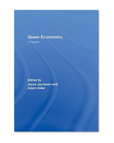 Queer Economics: A Reader