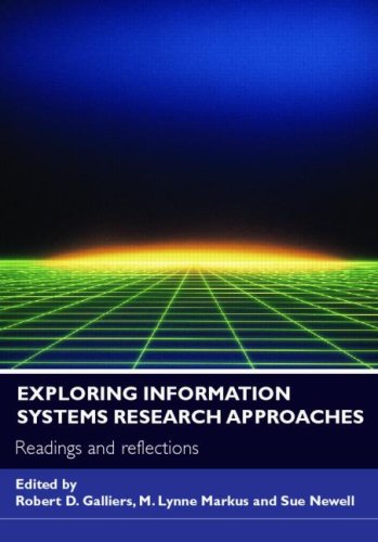 Exploring Information Systems Research Approaches: Readings and Reflections
