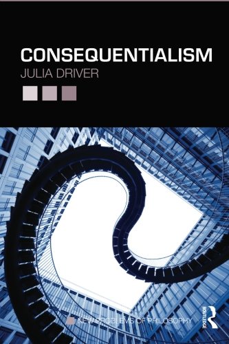 Consequentialism (New Problems of Philosophy)