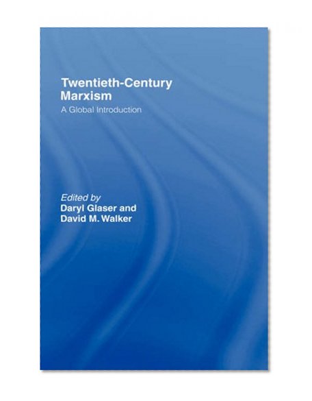 Twentieth-Century Marxism: A Global Introduction